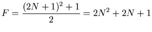 $F = \displaystyle{\frac{(2N+1)^{2}+1}{2}} = 2 N^{2} + 2 N + 1$