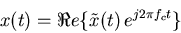 \begin{displaymath}
x(t) = \Re{e} \{ \tilde{x}(t)   e^{j 2 \pi f_c t} \}
\end{displaymath}