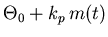 $\Theta_0 + k_p m(t)$